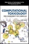 Computational Toxicology. Risk Assessment for Chemicals. Edition No. 1. Wiley Series on Technologies for the Pharmaceutical Industry - Product Image