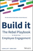 Build It. The Rebel Playbook for World-Class Employee Engagement. Edition No. 1- Product Image
