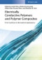 Electrically Conductive Polymers and Polymer Composites. From Synthesis to Biomedical Applications. Edition No. 1 - Product Thumbnail Image