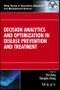 Decision Analytics and Optimization in Disease Prevention and Treatment. Edition No. 1. Wiley Series in Operations Research and Management Science - Product Thumbnail Image