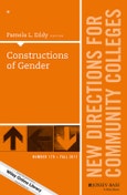 Constructions of Gender. New Directions for Community Colleges, Number 179. J-B CC Single Issue Community Colleges- Product Image