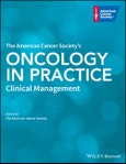 The American Cancer Society's Oncology in Practice. Clinical Management. Edition No. 1- Product Image