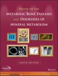 Primer on the Metabolic Bone Diseases and Disorders of Mineral Metabolism. Edition No. 9- Product Image