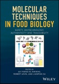 Molecular Techniques in Food Biology. Safety, Biotechnology, Authenticity and Traceability. Edition No. 1- Product Image
