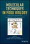 Molecular Techniques in Food Biology. Safety, Biotechnology, Authenticity and Traceability. Edition No. 1 - Product Thumbnail Image
