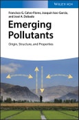 Emerging Pollutants. Origin, Structure, and Properties. Edition No. 1- Product Image