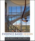 Evidence-Based Design for Multiple Building Types. Edition No. 1- Product Image