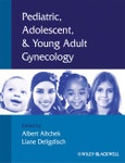 Pediatric, Adolescent and Young Adult Gynecology. Edition No. 1- Product Image