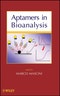 Aptamers in Bioanalysis. Edition No. 1 - Product Thumbnail Image