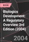 Biologics Development: A Regulatory Overview 3rd Edition (2004) - Product Image