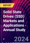 Solid State Drives (SSD) Markets and Applications - Annual Study - Product Thumbnail Image