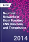 Neuronal Networks in Brain Function, CNS Disorders, and Therapeutics - Product Thumbnail Image