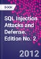 SQL Injection Attacks and Defense. Edition No. 2 - Product Thumbnail Image