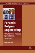 Forensic Polymer Engineering. Why Polymer Products Fail in Service. Edition No. 2. Woodhead Publishing in Materials- Product Image