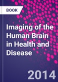 Imaging of the Human Brain in Health and Disease- Product Image