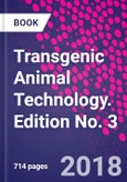 Transgenic Animal Technology. Edition No. 3- Product Image