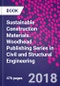Sustainable Construction Materials. Woodhead Publishing Series in Civil and Structural Engineering - Product Thumbnail Image