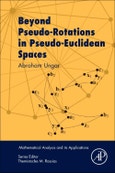 Beyond Pseudo-Rotations in Pseudo-Euclidean Spaces. Mathematical Analysis and its Applications- Product Image