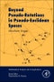 Beyond Pseudo-Rotations in Pseudo-Euclidean Spaces. Mathematical Analysis and its Applications - Product Thumbnail Image