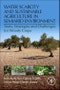Water Scarcity and Sustainable Agriculture in Semiarid Environment. Tools, Strategies, and Challenges for Woody Crops - Product Image