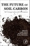 The Future of Soil Carbon. Its Conservation and Formation - Product Thumbnail Image