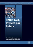 CMOS Past, Present and Future. Woodhead Publishing Series in Electronic and Optical Materials- Product Image