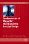 Fundamentals of Magnetic Thermonuclear Reactor Design. Woodhead Publishing Series in Energy - Product Image