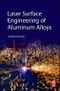 Laser Surface Engineering of Aluminum Alloys - Product Thumbnail Image