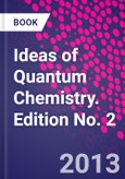 Ideas of Quantum Chemistry. Edition No. 2- Product Image