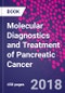Molecular Diagnostics and Treatment of Pancreatic Cancer - Product Thumbnail Image