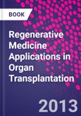 Regenerative Medicine Applications in Organ Transplantation- Product Image