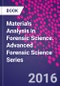 Materials Analysis in Forensic Science. Advanced Forensic Science Series - Product Image