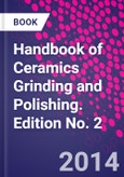 Handbook of Ceramics Grinding and Polishing. Edition No. 2- Product Image