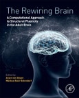 The Rewiring Brain. A Computational Approach to Structural Plasticity in the Adult Brain- Product Image