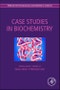 Problem Sets Series: Case Studies in Biochemistry. Problem Sets in Biological and Biomedical Sciences - Product Thumbnail Image