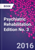 Psychiatric Rehabilitation. Edition No. 3- Product Image