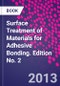 Surface Treatment of Materials for Adhesive Bonding. Edition No. 2 - Product Thumbnail Image