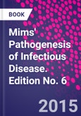 Mims' Pathogenesis of Infectious Disease. Edition No. 6- Product Image