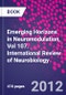 Emerging Horizons in Neuromodulation, Vol 107. International Review of Neurobiology - Product Image