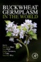 Buckwheat Germplasm in the World - Product Image