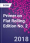 Primer on Flat Rolling. Edition No. 2 - Product Image