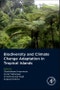 Biodiversity and Climate Change Adaptation in Tropical Islands - Product Image