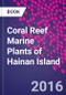 Coral Reef Marine Plants of Hainan Island - Product Thumbnail Image
