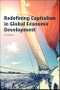 Redefining Capitalism in Global Economic Development - Product Image
