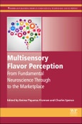 Multisensory Flavor Perception. From Fundamental Neuroscience Through to the Marketplace. Woodhead Publishing Series in Food Science, Technology and Nutrition- Product Image