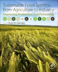 Sustainable Food Systems from Agriculture to Industry. Improving Production and Processing- Product Image