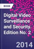 Digital Video Surveillance and Security. Edition No. 2- Product Image