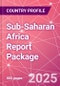 Sub-Saharan Africa Report Package - Product Image