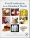 Food Fortification in a Globalized World - Product Image