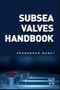 Subsea Valves Handbook - Product Thumbnail Image